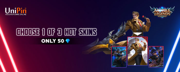 Choose 1 of 3 Hot Skins only 50 Diamonds