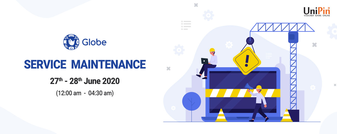 Globe Service Maintenance on 27-28th June