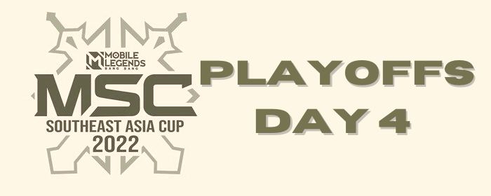 MSC 2022 Malaysia Playoffs Day 5