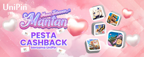 MANTAN – Mana Tahan Pesta Cashback Bersama UniPin!