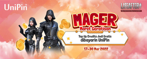 MAGER – Maret Geratisan! Top Up Credits LIFEAFTER Jadi Gratis Dibayarin UniPin