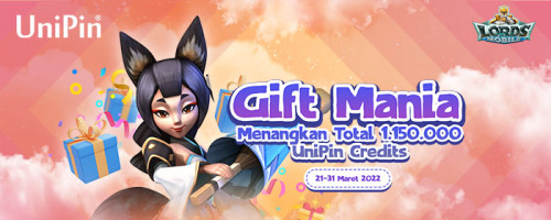 Gift Mania! Menangkan Total 1.150.000 UniPin Credits dan Kode Item Spesial