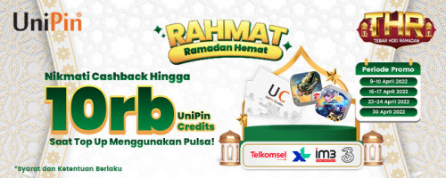 RAHMAT (Ramadan Hemat) – Top Up Pakai Pulsa Makin Hemat dengan Cashback Hingga 10.000 UniPin Credits!