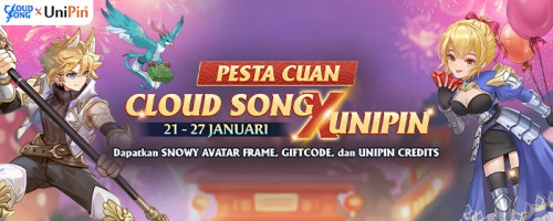 Cloud Song x UniPin, Banyak Item In-Game Gratis & Bonus UniPin Credits!