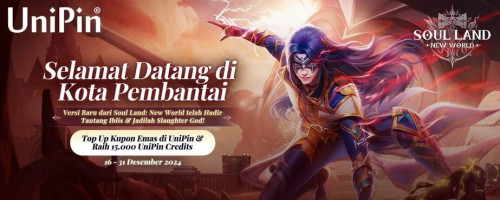 Selamat Datang di Kota Pembantai Soul Land: New World! Top Up Kupon Emas di UniPin & Raih Cashback 15.000 UniPin Credits