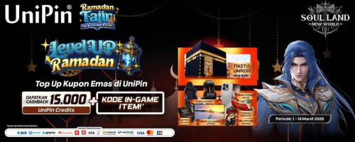 Level Up Ramadan Bareng Soul Land: New World! Top Up Kupon Emas di UniPin, Dapat Cashback 15.000 + Kode In-Game Item